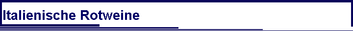 Italienische Rotweine