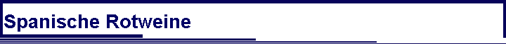 Spanische Rotweine